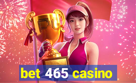 bet 465 casino